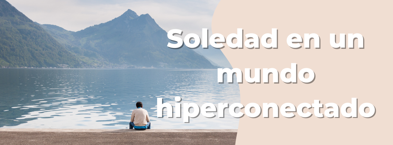 La soledad en un mundo hiperconectado